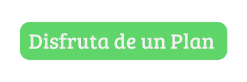 Disfruta de un Plan